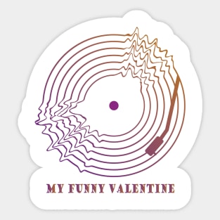 My Funny Valentine Sticker